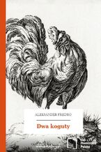 Okładka - Dwa koguty - Aleksander Fredro