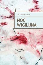 Okładka - Noc Wigilijna - Łukasz Burdziński