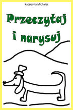 Okładka - Przeczytaj i narysuj - Katarzyna Michalec