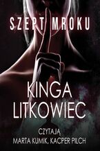 Okładka - Szept mroku - Kinga Litkowiec