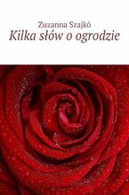 Kilka słów o ogrodzie