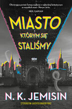 Okładka - Miasto, którym się staliśmy - N.K. Jemisin