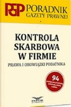 Okładka - Kontrola skarbowa w firmie. Prawa i obowiązki podatnika - Radosław Borowski, Maciej Kopczyk