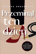 Okładka - Przeminął ten dzień - Monika Koszewska