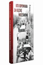 Okładka - Kto odpowiada za klęskę wrześniową - Paweł Dybicz