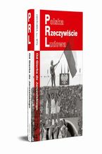 Okładka - Polska Rzeczywiście Ludowa. Od Gierka do Jaruzelskiego - Paweł Dybicz