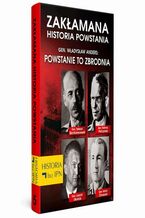 Okładka - Zakłamana historia powstania Tom V - Gen. Władysław Anders: Powstanie to zbrodnia - Paweł Dybicz, Józef Stępień