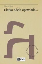 Okładka - Ciotka Adela opowiada - Adele Von Mises