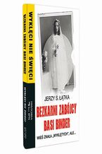 Okładka - Bezkarni zabójcy Basi Binder. Wieś znała ,,wyklętych", ale - Jerzy S. Łątka