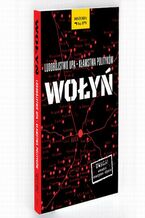 Okładka - Wołyń. Ludobójstwo UPA - Kłamstwa polityków - Paweł Dybicz