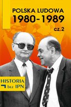 Okładka - Polska Ludowa 1980-1989 cz. 2 - Paweł Dybicz