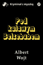 Okładka - Pod kulawym Belzebubem - Albert Wojt