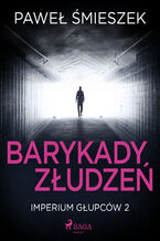 Okładka - Barykady Złudzeń - Paweł Śmieszek