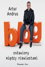 Okładka - Blog osławiony między niewiastami - Artur Andrus