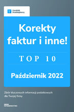 Okładka - Faktury i inne. TOP10 październik 2022 - Kinga Jańczak, Andrzej Lazarowicz, Małgorzata Lewandowska, Marcin Sądej, Karolina Szopa, Ewa Szpytko-Waszczyszyn