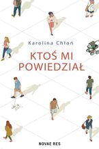 Okładka - Ktoś mi powiedział - Karolina Chłoń