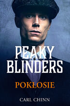 Okładka - Peaky Blinders. Pokłosie - Carl Chinn