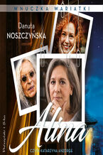 Okładka - Wnuczka wariatki. Alina - Danuta Noszczyńska