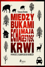 Okładka - Między bukami echa mają gęstość krwi - Tomasz Demm