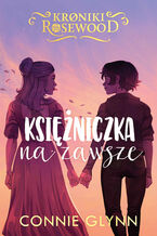 Okładka - Księżniczka na zawsze - Connie Glynn