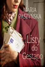 Okładka - Listy do Gestapo - Maria Paszyńska