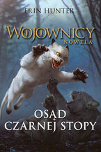 Okładka - Wojownicy. Nowela (Tom 5). Osąd Czarnej Stopy - Erin Hunter