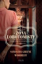 Okładka - Żona Lobotomisty - Samantha Greene Woodruff Woodruff