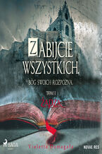Okładka - Zabijcie wszystkich, Bóg swoich rozpozna - Violetta Domagała
