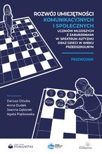 Okładka - Rozwój umiejętności komunikacyjnych i społecznych uczniów młodszych z zaburzeniami w spektrum autyzmu oraz dzieci w wieku przedszkolnym. Przewodnik - Dariusz Dziuba (oprac.), Anna Dudek (oprac.), Joanna Gęborek (oprac.), Agata Piątkowska (oprac.)