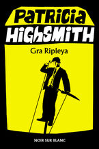 Okładka - Tom Ripley (#3). Gra Ripleya - Patricia Highsmith
