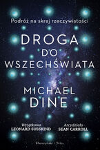Okładka - Droga do Wszechświata. Podróż na skraj rzeczywistości - Michael Dine