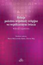 Okładka - Relacje państwo-wspólnoty religijne we współczesnym świecie - Maria Marczewska-Rytko, Dorota Maj