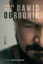 Okładka - Koniec gry - Dawid Ogrodnik, Damian Jankowski