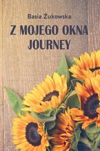 Okładka - Z mojego okna Journey - Basia Żukowska