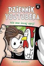 Okładka - Dziennik Youtubera. Nie ma innej opcji - Marcus Emerson