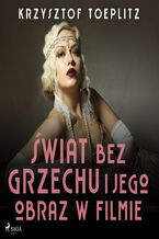 Okładka - Świat bez grzechu i jego obraz w filmie - Krzysztof Toeplitz