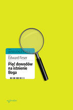 Okładka - Pięć dowodów na istnienie Boga - Edward Feser