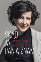 Okładka - Skąd ja panią znam. Dorota Kolak w rozmowie z Katarzyną Ostrowską - Dorota Kolak, Katarzyna Ostrowska