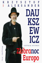 Okładka - Ziobranoc, Europo - Aleksander Daukszewicz, Krzysztof Daukszewicz