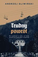 Okładka - Trudny powrót - Andrzej Gliwiński