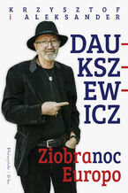 Okładka - Ziobranoc, Europo - Aleksander Daukszewicz, Krzysztof Daukszewicz