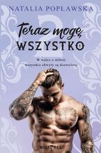 Okładka - Teraz mogę wszystko. Część 2 - Natalia Popławska