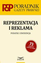 Okładka - Reprezentacja i reklama. Podatki i ewidencja - Praca zbiorowa