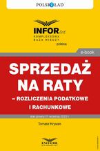 Okładka - Sprzedaż na raty - rozliczenia podatkowe i rachunkowe - Tomasz Krywan