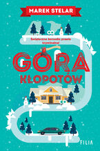 Okładka - Góra kłopotów - Marek Stelar