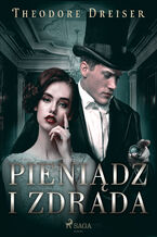 Okładka - Pieniądz i zdrada - Theodore Dreiser
