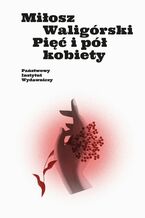 Okładka - Pięć i pół kobiety - Miłosz Waligórski