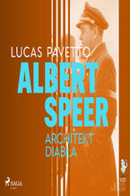 Okładka - Albert Speer. Architekt diabła - Luigi Romolo Carrino