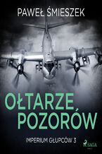 Okładka - Ołtarze Pozorów - Paweł Śmieszek