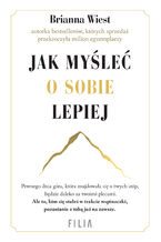 Okładka - Jak myśleć o sobie lepiej - Brianna Wiest